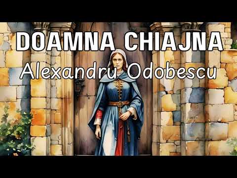 Doamna Chiajna de Alexandru Odobescu | Audiobook în Română – Carti Audio Remarcabile 🎧📚