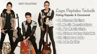 Papinka Band Terbaik Full Album - Lagu Populer Emosional Papinka - Lagu Pop Indonesia Tahun 2000an