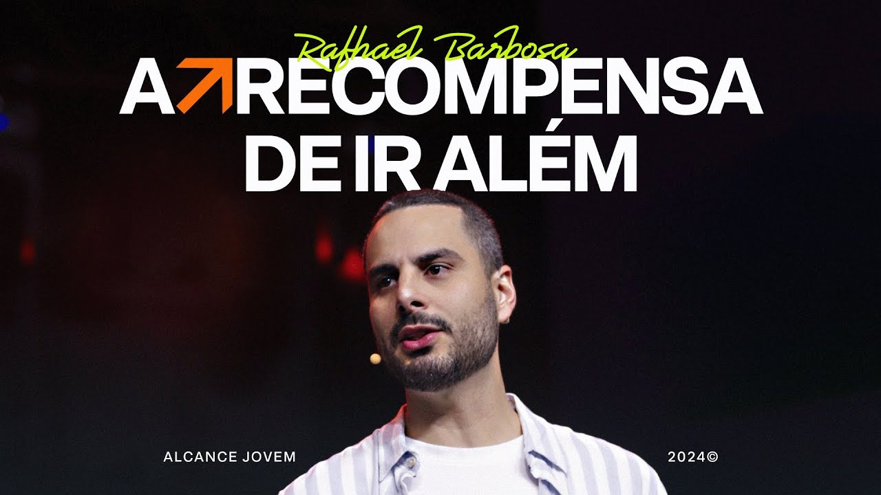 A Recompensa de ir Além | Rafhael Barbosa