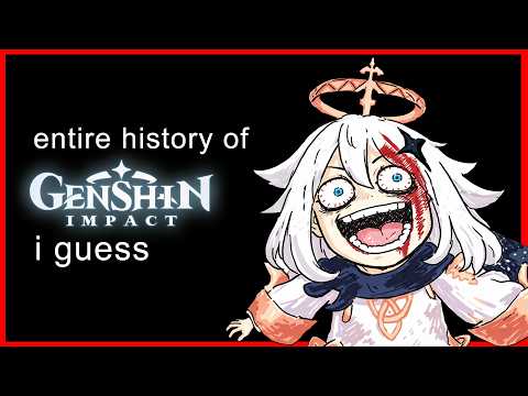 the entire history of Genshin Impact, i guess