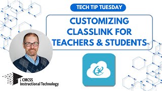 Customizing Classlink for Teachers & Students