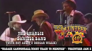 Charlie Daniels/Roy Acuff/Boxcar Willie - Wabash Cannonball/Night Train to Memphis - Volunteer Jam X