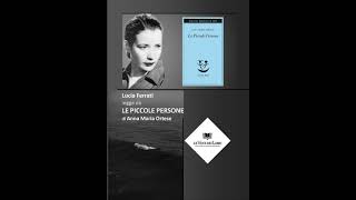 28_LE PICCOLE PERSONE di Anna Maria Ortese