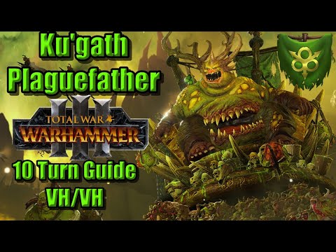 Ku'gath Plaguefather: 10 turn guide - Total War Warhammer 3 - Nurgle - Immortal Empires