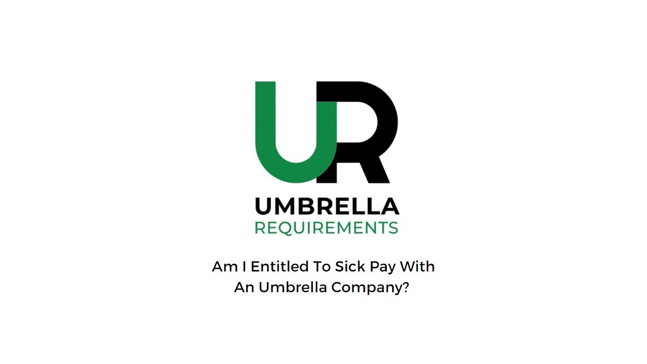 7. Am I Entitled To Sick Pay With An Umbrella Company?