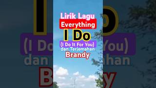Download lagu Lirik Lagu Everything I Do (I Do It For You) dan Terjemahan - Brandy mp3