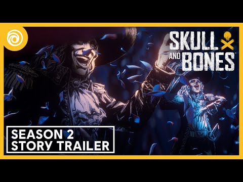 Ubisoft Releases Skull & Bones Season 2 Patch Notes and Trailer, Announces Upcoming Free Trial