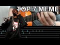 How to play Top 7 Meme Guitar +Tabs
