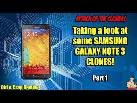 ATTACK OF THE CLONES! Taking a look at some Samsung Galaxy Note 3 Clones - Part 1