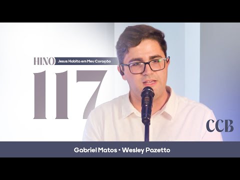 Hino 117 CCB - Jesus Habita em Meu Coração