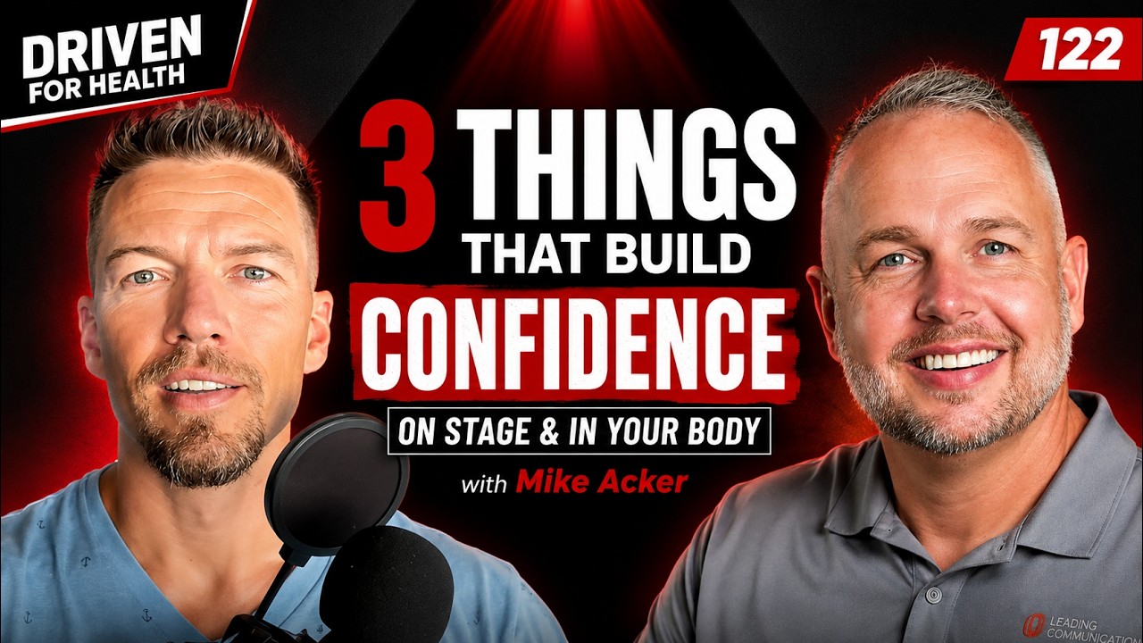 The Three Things That Build Confidence on Stage and in Your Body with Mike Acker - 122