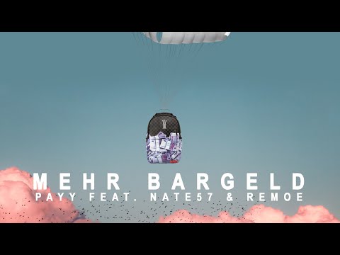 PAYY FEAT. NATE57 & REMOE - MEHR BARGELD [ OFFICIAL AUDIO ] (Prod. by Remoe)