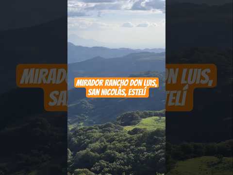 Mirador Rancho Don Luis ⛰️, San Nicolás, Estelí - Nicaragua 🇳🇮 #shorts