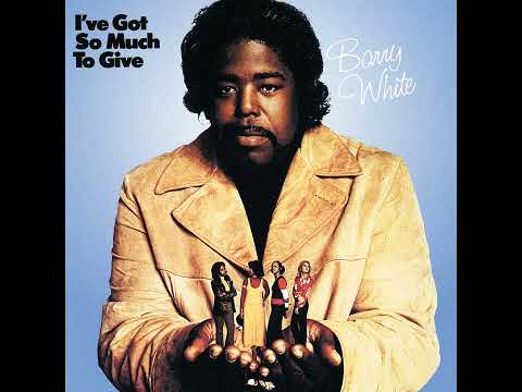 Barry White  - I'm Gonna Love You Just A Little More Baby - 1973