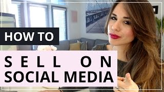 How To Sell On Social Media Without Being Sleezy