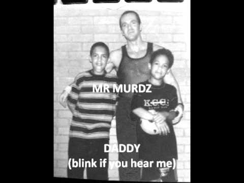 MR MURDZ - Daddy (blink if you hear me)