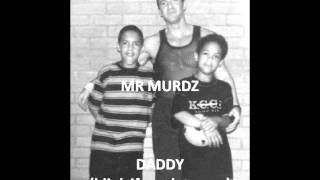 MR MURDZ - Daddy (blink if you hear me)