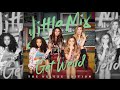 Love Me Or Leave Me - Little Mix - Get Weird + ...
