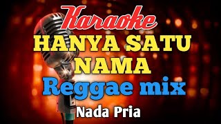Download lagu SATU NAMA TETAP DI HATI EYE Karaoke nada Pria mp3