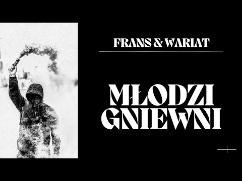 FRANS FT. WARIAT WRW - MŁODZI GNIEWNI