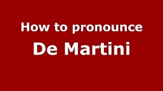 How to pronounce De Martini