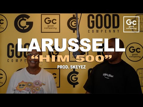 LaRussell, Skeyez - Him500 | GC PRESENTS: GC Radio