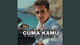 Download lagu CUMA KAMU SLOW KOPLO mp3 Download lagu CUMA KAMU SLOW KOPLO mp3