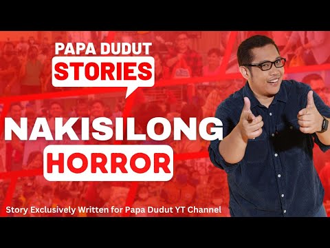 NAKISILONG | JANICE | PAPA DUDUT STORIES HORROR