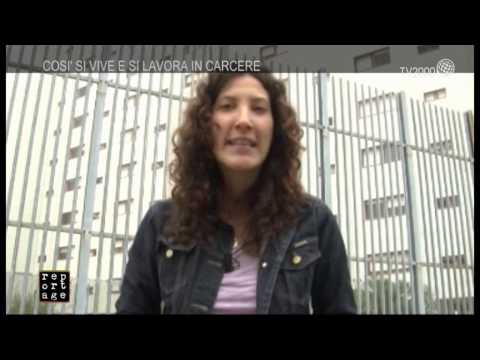 Siamo noi reportage - "Così si vive e si lavora in carcere" - 2 luglio2015