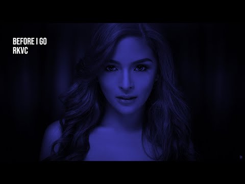 Before I Go - RKVC | 1 Hour