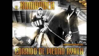 El Komander - Corrido De Piedad Ayala (Audio Oficial)