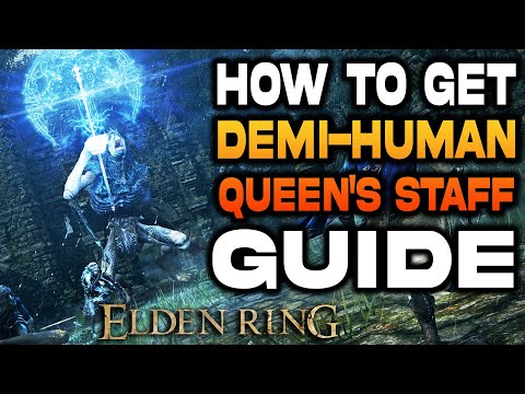 Get Your First STAFF Elden Ring Guide! Demi-Human Queen's Staff | Cast Spells | How to Get!