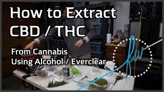 How to Extract CBD/THC from Cannabis with Alcohol/Everclear