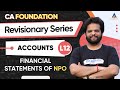CA Found June'24 | Accounts | Financial Statements of NPO | L12 | CA Darshan Jain