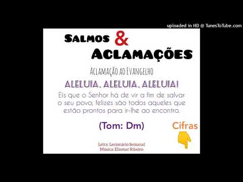 ALELUIA - EIS QUE O SENHOR HÁ DE VIR (Salmos e Aclamações - Eliomar Ribeiro) - CATÓLICA