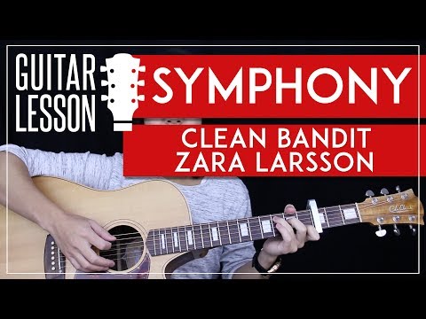 Symphony Guitar Tutorial - Clean Bandit Zara Larsson Guitar Lesson 🎸 |Easy Chords + Guitar Cover|