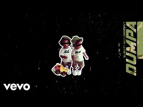 iLL BLU - Dumpa (Official Audio) ft. M24, Unknown T