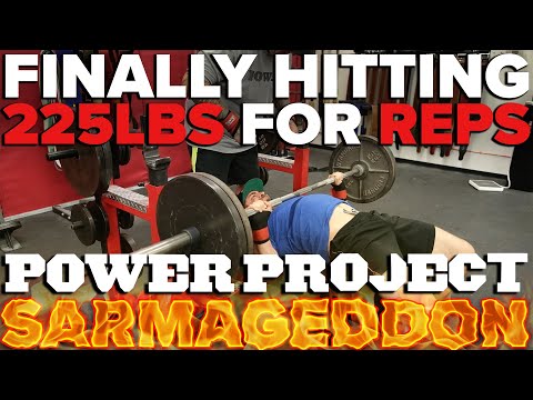 Power Project: SARMageddon EP 12 - 225lb Bench for Reps on SARMs