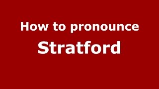 How to pronounce Stratford