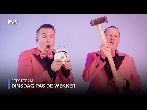 Feestteam - Dinsdag Pas De Wekker