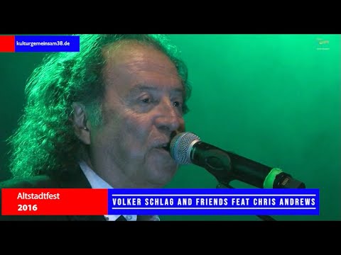 Volker Schlag &  Friends feat Chris Andrews LIVE 2016 Altstadtfest Gifhorn