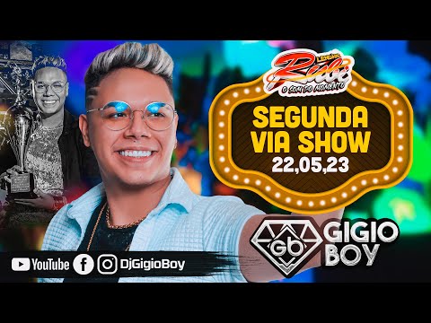 CD AO VIVO GIGIO BOY NA VIA SHOW SEGUNDA - LENDÁRIO RUBI O SOM DO MOMENTO - 22,05,23