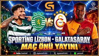 SPORTİNG LİZBON - GALATASARAY / MAÇ ÖNÜ YAYINI