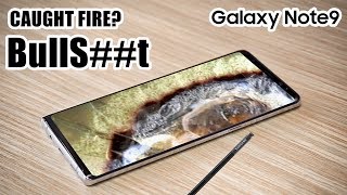 Galaxy Note 9 Catches Fire and Here's Why It's BS