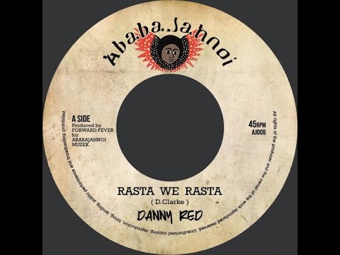 Danny Red - Rasta we Rasta + version (session cut feat.  Ras TimBo & Red'Eye)