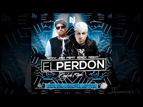 El Perdón [Versión Ingles - Remix] - Nicky Jam Ft. Erick Right