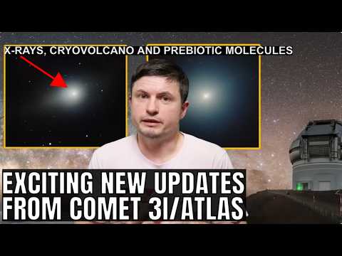 3I/ATLAS Updates: X Ray Observations Uncover New Details