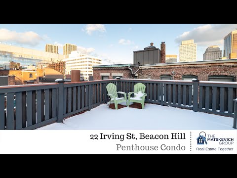 22 Irving St Beacon Hill Penthouse Condo, Private Roof Deck | Boston Lifestyle | Call Lev Matskevich