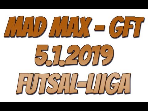 5.1.2019 Mad Max - GFT Futsal-Liiga