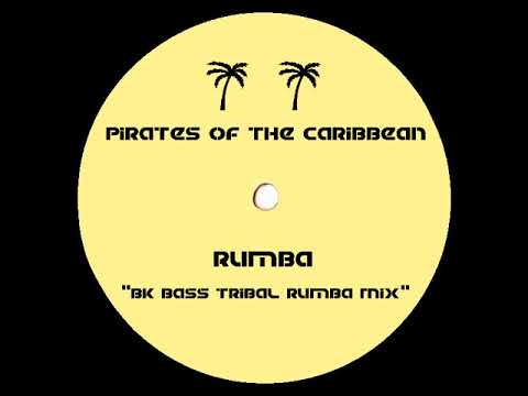 Pirates of the Caribbean - Rumba (BK Bass Tribal Rumba Mix)